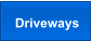 Driveways